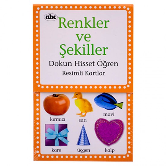 ABC / RENKLER VE ŞEKİLLER - DOKUN HİSSET ÖĞREN (RESİMLİ KARTLAR)