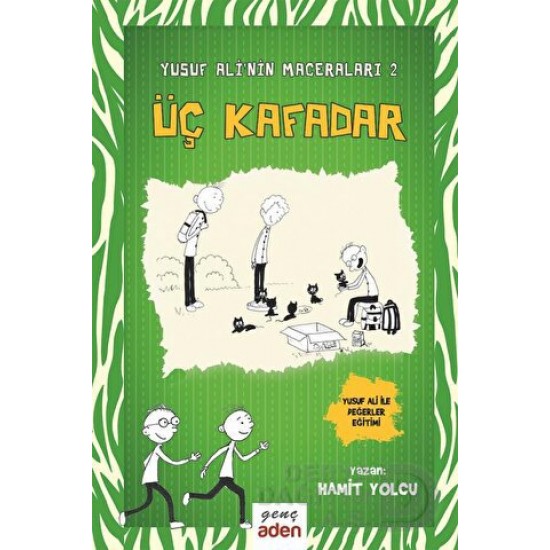 ADEN / YUSUF ALİNİN MACERALARI - 2  ÜÇ KAFADAR