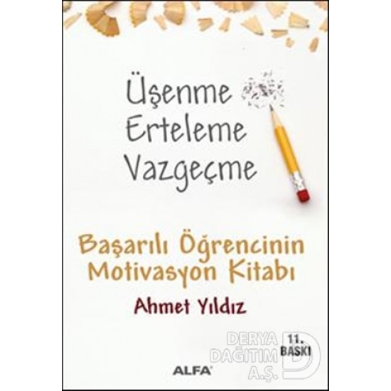 ALFA / ÜŞENME ERTELEME VAZGEÇME