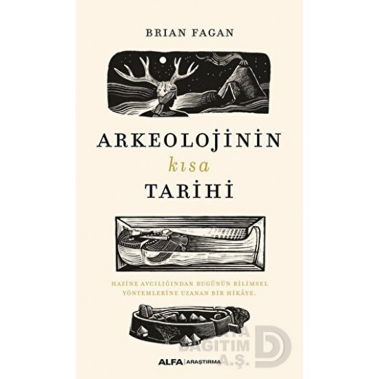 ALFA  / ARKEOLOJİNİN KISA TARİHİ / BRIAN FAGAN