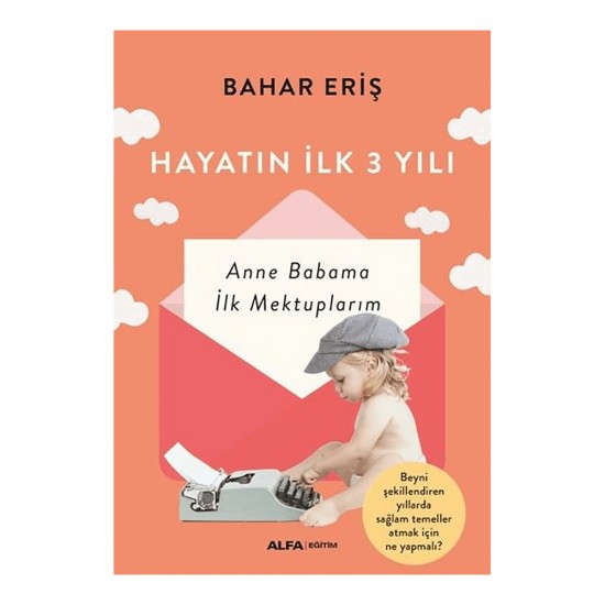 ALFA  / HAYATIN İLK 3 YILI