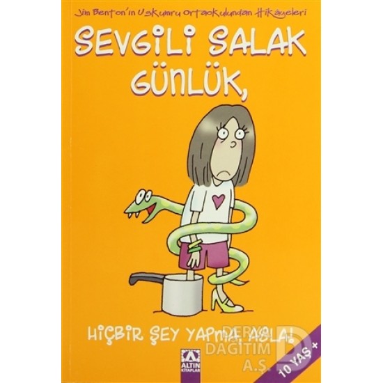 ALTIN / SEVGİLİ SALAK GÜNLÜK HİÇBİR ŞEY YAPMA ASLA