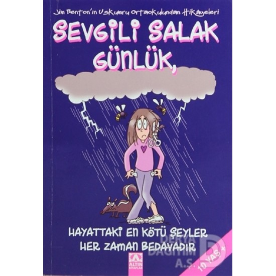 ALTIN / SEVGİLİ SALAK GÜNLÜK 10 HAYATTAKİ EN KÖTÜ