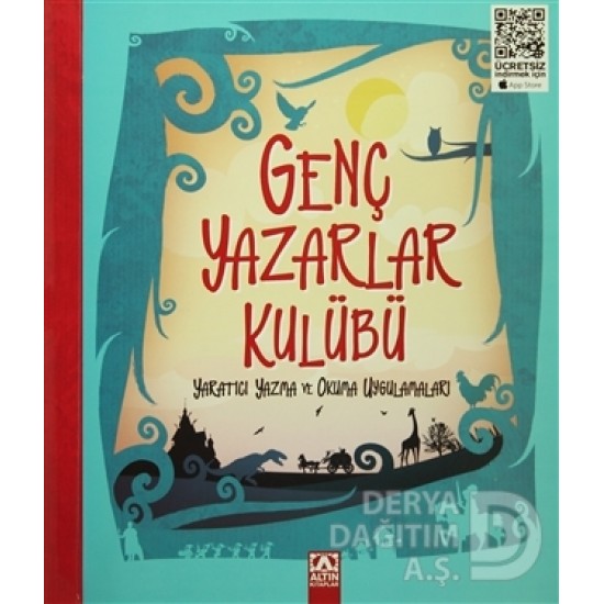 ALTIN / GENÇ YAZARLAR KULÜBÜ : YARATICI YAZMA VE O