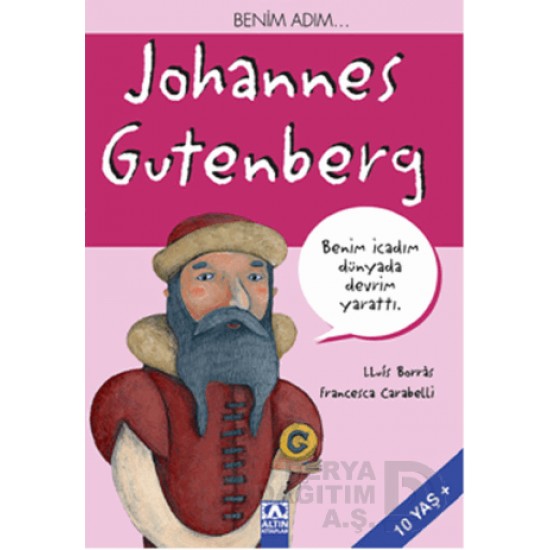 ALTIN / BENİM ADIM JOHANNES GUTENBERG