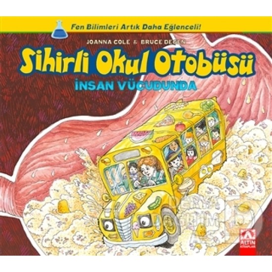 ALTIN / SİHİRLİ OKUL OTOBÜSÜ İNSAN VÜCUDUNDA