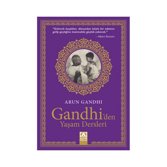 ALTIN / GANDHİDEN YAŞAM DERSLERİ - ARUN GANDHI