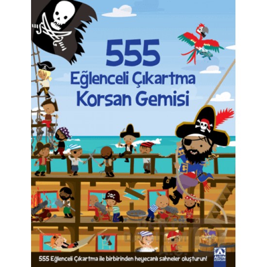 ALTIN /  555 EĞLENCELİ ÇIKARTMA - KORSAN GEMİSİ