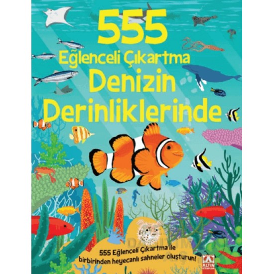 ALTIN /  555 EĞLENCELİ ÇIKARTMA - DENİZİN DERİNLİKLERİNDE