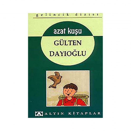 ALTIN /  AZAT KUŞU - GELİNCİK DİZİSİ