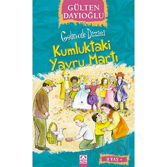 ALTIN /  KUMLUKTAKİ YAVRU MARTI - GELİNCİK DİZİSİ