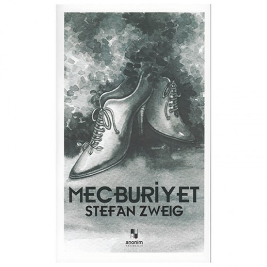 ANONİM / MECBURİYET /  STEFAN ZWEIG