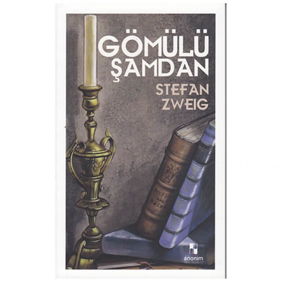 ANONİM / GÖMÜLÜ ŞAMDAN / STEFAN ZWEIG