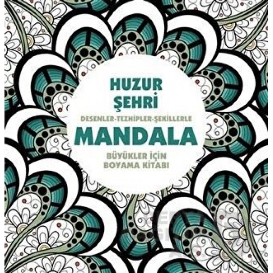 ANONİM / HUZUR ŞEHRİ / MANDALA BÜYÜKLER İÇİN