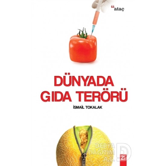 ATAÇ / DÜNYADA GIDA TERÖRÜ / İSMAİL TOKALAK