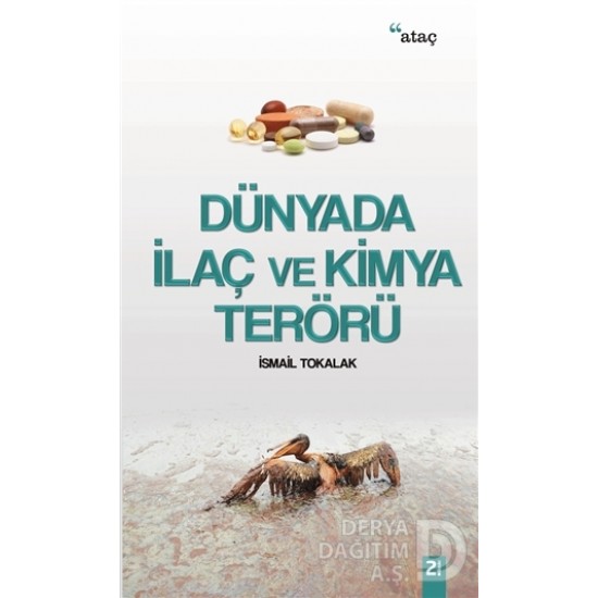 ATAÇ / DÜNYADA İLAÇ VE KİMYA TERÖRÜ