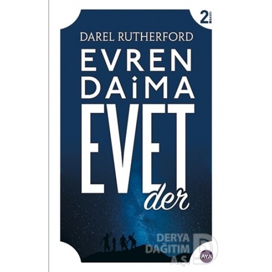 AYA / EVREN DAİMA EVET DER