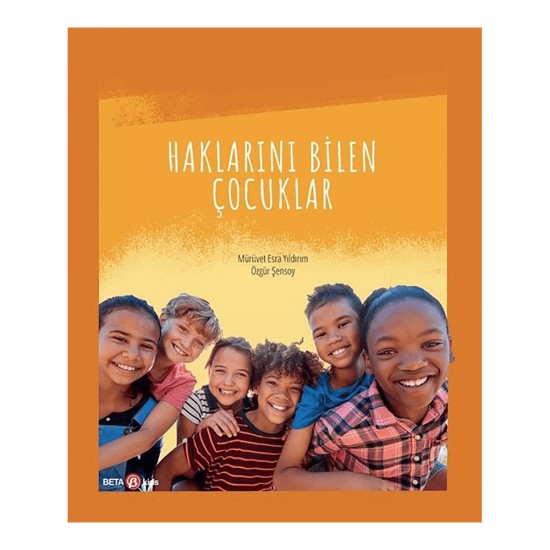 BETA / HAKLARINI BİLEN ÇOCUK