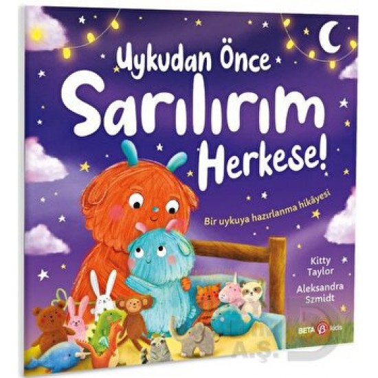 BETA KİDS /  UYKUDAN ÖNCE SARILIRIM HERKESE !