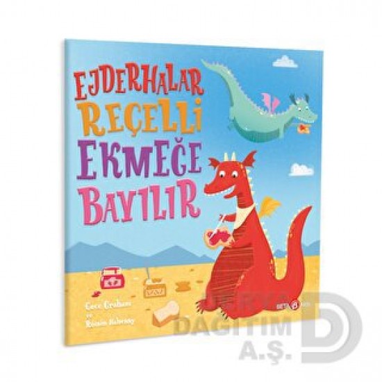 BETA KİDS /  EJDERHALAR REÇELLİ EKMEĞE BAYILIR