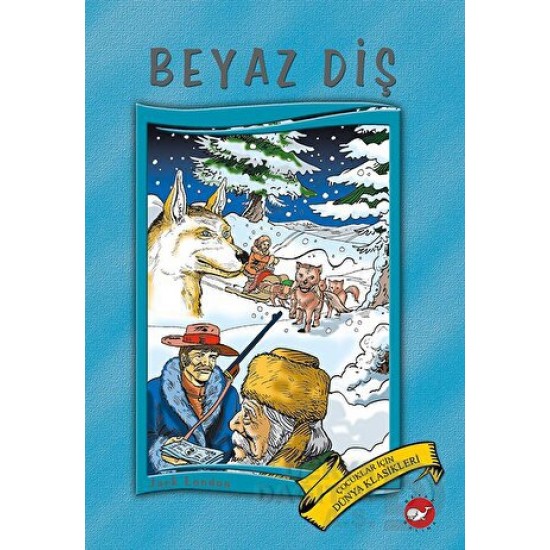 BEYAZ BALİNA / BEYAZ DİŞ DÜNYA KLASİKLERİ