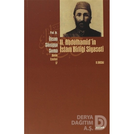 BEYAN / II. ABDÜLHAMİDİN İSLAM BİRLİĞİ SİYASETİ