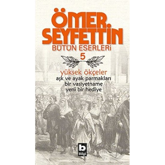 BİLGİ / YÜKSEK ÖKÇELER - BÜTÜN ESERLERİ 5