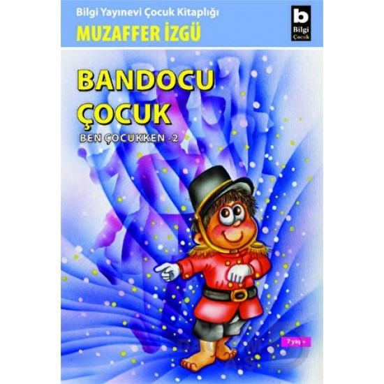 BİLGİ / BANDOCU ÇOCUK