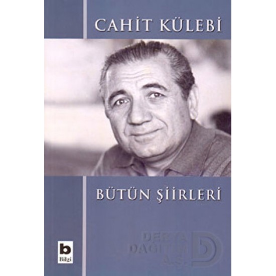 BİLGİ / CAHİT KULEBİ BÜTÜN ŞİİRLERİ