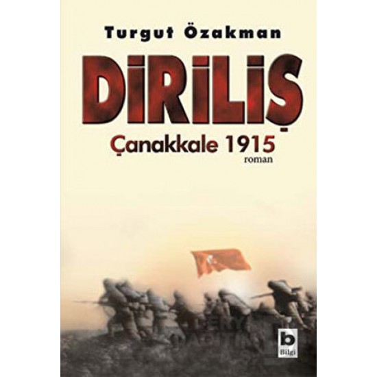 BİLGİ / DİRİLİŞ ÇANAKKALE 1915