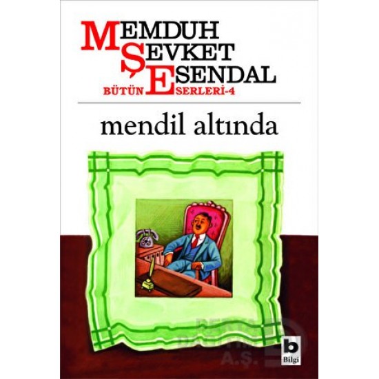 BİLGİ / MENDİL ALTINDA