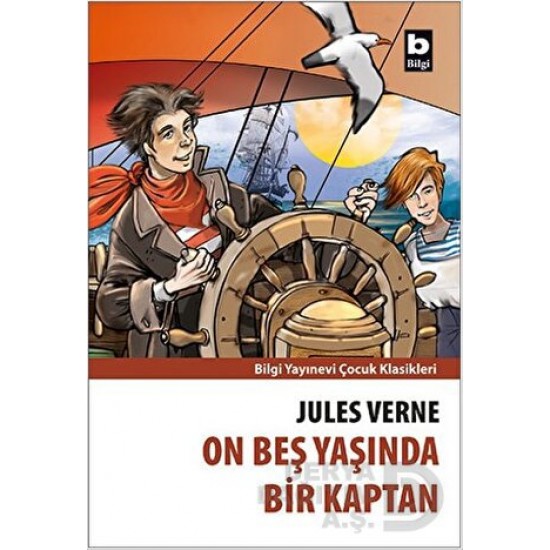 BİLGİ / ON BEŞ YAŞINDA BİR KAPTAN