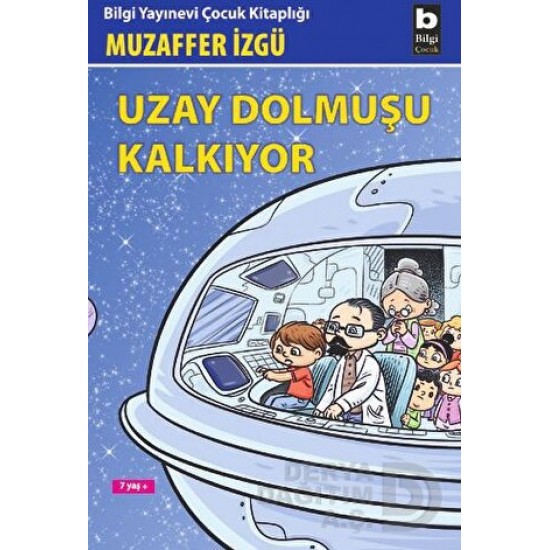 BİLGİ / UZAY DOLMUŞU KALKIYOR