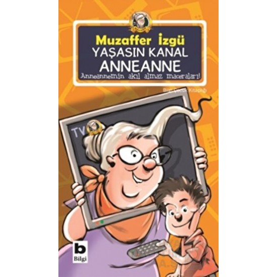 BİLGİ / YAŞASIN KANAL ANNEANNE