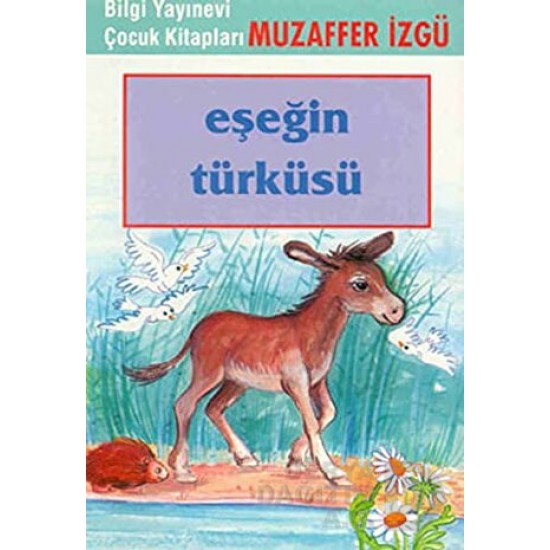 BİLGİ / EŞEĞİN TÜRKÜSÜ