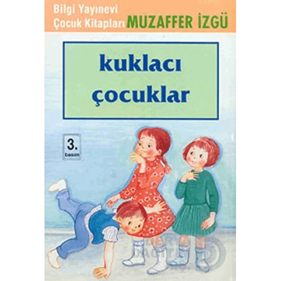 BİLGİ / KUKLACI ÇOCUKLAR