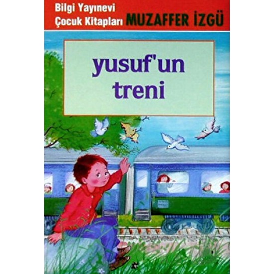 BİLGİ / YUSUFUN TRENİ