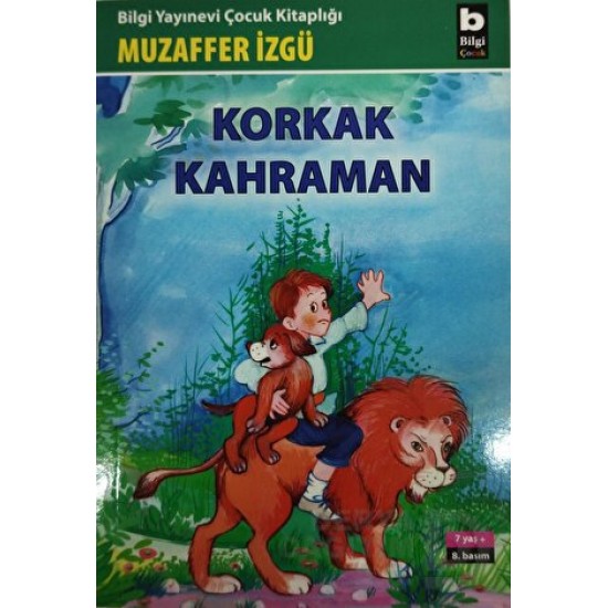 BİLGİ / KORKAK KAHRAMAN