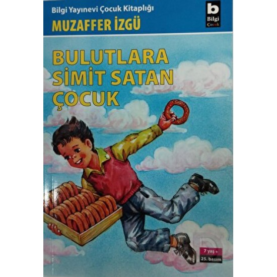 BİLGİ / BULUTLARA SİMİT SATAN ÇOCUK