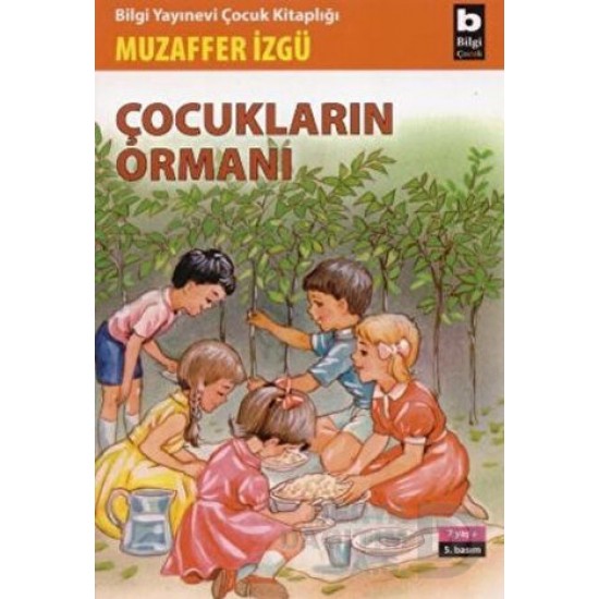 BİLGİ / ÇOCUKLARIN ORMANI