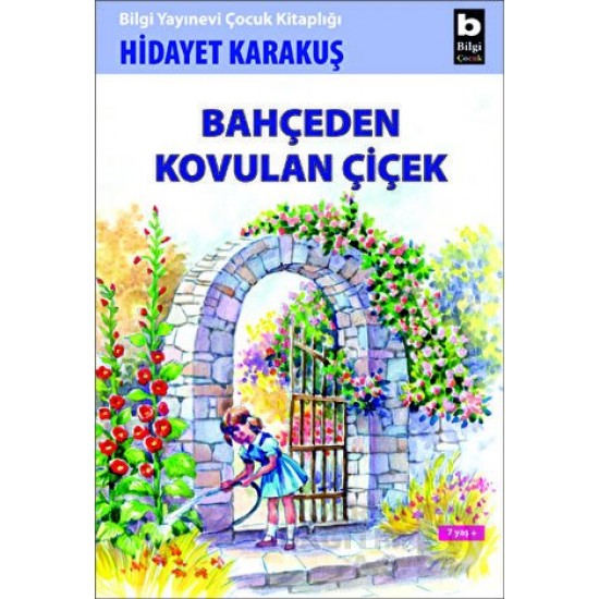 BİLGİ / BAHÇEDEN KOVULAN ÇİÇEK