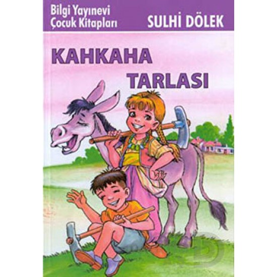 BİLGİ / KAHKAHA TARLASI / SULHİ DÖLEK