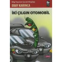 BİLGİ / İKİ ÇILGIN OTOMOBİL / ERAY KARINCA