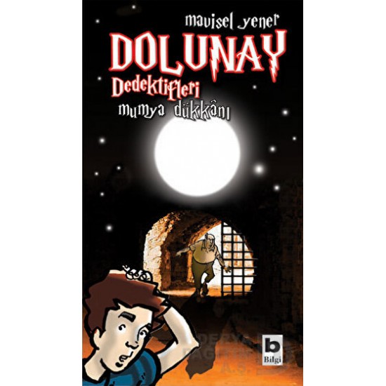 BİLGİ / DOLUNAY DEDEKTİFLERİ 3  MUMYA DÜKKANI