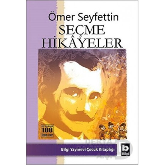 BİLGİ / SEÇME HİKAYELER  / ÖMER SEYFETTİN