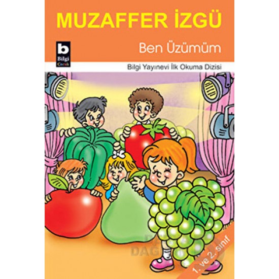 BİLGİ / İLK OKUMA 4 BEN ÜZÜMÜM