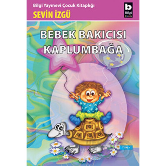 BİLGİ / BEBEK BAKICISI KAMLUMBAĞA / SEVİN İZGÜ