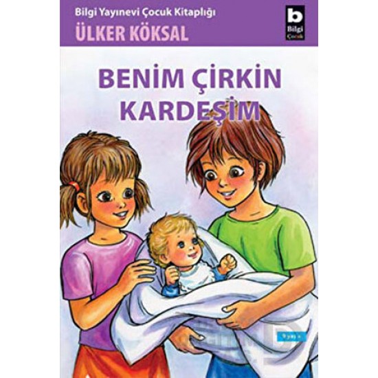 BİLGİ / BENİM ÇİRKİN KARDEŞİM