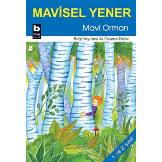 BİLGİ / MAVİ ORMAN / MİYASEL YENER