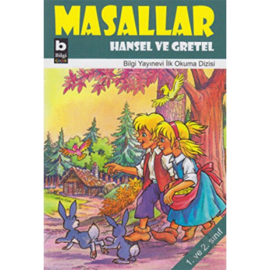 BİLGİ / MASALLAR- HANSEL GRETEL